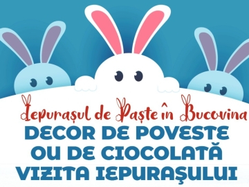 Iepurașul de Paște în Bucovina - Atelier creativ de ou de ciocolată